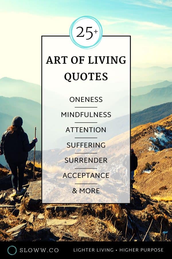 25+ Art of Living Quotes to Inspire the Ultimate 