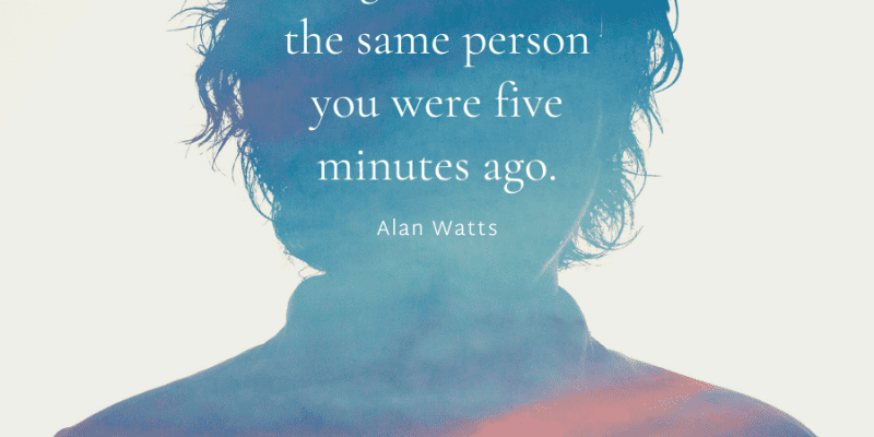 No Obligation Same Person Alan Watts Quote